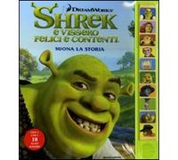 Shrek e vissero felici e contenti. Suona la storia