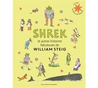 Shrek et autres histoires fabuleuses William Steig (Auteur), Michelle Nickly (Traduction), Catherine Deloraine (Traduction)