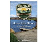 Shreve Lake History: A 58 acre public lake in Ohio