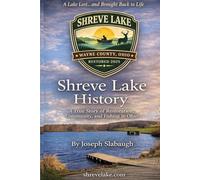 Shreve Lake History: A 58 acre public lake in Ohio