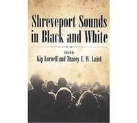 Shreveport Sounds in Black & White, American Made Music Series