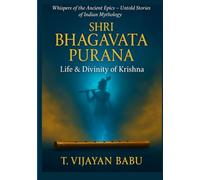 Shri Bhagavata Purana: Life & Divinity of Krishna