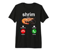 Shrim Calling Misspelt Refuser Accepter Réponse Mal Meme T-Shirt Haut de Gamme