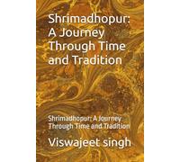 Shrimadhopur: A Journey Through Time and Tradition: Shrimadhopur: A Journey Through Time and Tradition