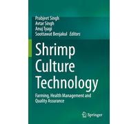 Shrimp Culture Technology: Farming, Health Management and Quality Assurance