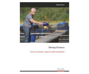 Shrimp Farmers: Socio-Economic Aspects and Constraints