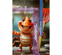 Shrimp: Swimming Against The Tide
