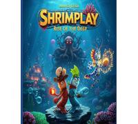Shrimplay: Rise of the Deep: "In the darkest depths, even the smallest heroes can shake the tides of destiny."