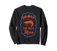 Shrimply The Best Mom Funny Fishing Mother's Day Sweatshirt