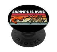 Shrimps is Bugs Funny Entomology Bug Lover PopSockets PopGrip Adhésif