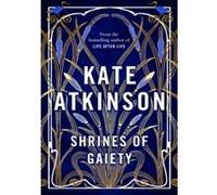 Shrines of Gaiety Kate Atkinson (Auteur)