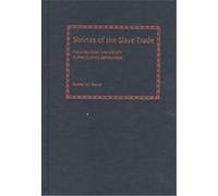 Shrines of the Slave Trade Robert Martin Baum (Auteur)