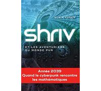 SHRIV: Et les aventuriers du monde pur