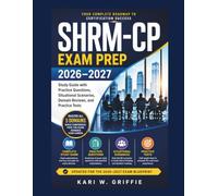 SHRM-CP Exam Prep 2026-2027: Study Guide with Practice Questions, Situational Scenarios, Domain Reviews, and Practice Tests