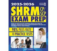 SHRM CP/SCP Exam Prep: Master the SHRM Exam with Confidence Through Real-World HR Scenarios, Accurate Study Plans & Proven Strategies to Pass on the First Try and Unlock Your HR Career Potential