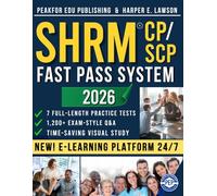 SHRM-CP & SHRM-SCP Fast Pass System: Time-Saving Exam Prep with 7 Full-Length Practice Tests, 1200+ Real Exam-Style Questions, Online Flashcards, and a Visual Study Method to Pass with Confidence
