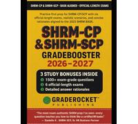 SHRM-CP & SHRM-SCP GRADEBOOSTER 2026-2027: 1500+ EXAM-GRADE QUESTIONS, CORRECT ANSWERS, DETAILED EXPLANATIONS, STRATEGIES, PITFALLS, EXAM LOOK-OUTS, 6 ... EXAMS - NO CRASH COURSE REVIEW NEEDED