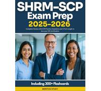 SHRM-SCP Exam Prep 2025-2026: Complete Review with 670 Practice Questions and 5 Full-Length to Ace your HR Certification