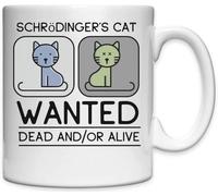 Shrodinger's Cat Wanted Dead and Or Alive Mug humoristique en céramique blanche