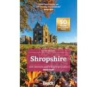 Shropshire (Slow Travel): Local, Characterful Guides to Britain's Special Places