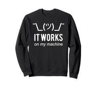 Shrug It Works on My Machine - Design Drôle Blanc Sweatshirt