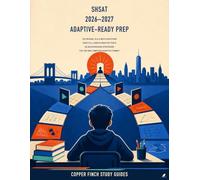 SHSAT 2026-2027: Adaptive Ready Prep: 700 Original ELA & Math Questions, Four Full-Length Practice Tests, and Strategies for the New Computer Adaptive Format