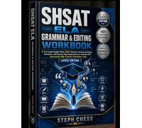 SHSAT ELA GRAMMAR & EDITING WORKBOOK: 4 Full-Length English Drills, 400+ Realistic Revising & Editing Questions, and Step-by-Step Explanations to ... Schools Admissions Test [ LATEST EDITION ]