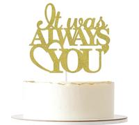 ShuanQ Décoration de gâteau « It was Always You »