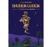 Shubeik Lubeik - Vos désirs sont des ordres - Collector Deena Mohamed (Auteur), Victor Salama (Traduction)