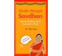 Shubh Mangal Savdhan- Gujarati Wedding Rituals Explained In Detail : Stories Of Premila Baa