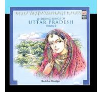 Shubha Mudgal - Wedding Songs Of Uttar Pradesh Volume 2