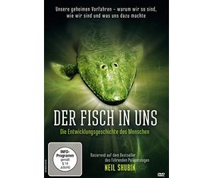 Shubin - Der Fisch in Uns-die Entwicklungsgeschichte des