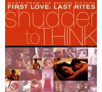 Shudder to Think - First Love, Last Rites Music F