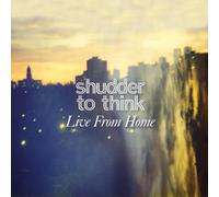 Shudder to Think - Live from Home [Import]