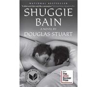 Shuggie Bain : A Novel (Booker Prize Winner) Douglas Stuart (Auteur)