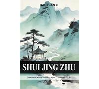 Shui Jing Zhu: Comentario a los Clásicos del Agua (Volúmenes 21-30)