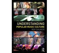 Shuker, R: Understanding Popular Music Culture