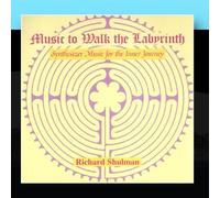 Shulman, Richard - Music to Walk The Labyrinth