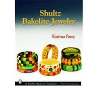 Shultz Bakelite Jewelry, Schiffer Book for Collectors Series Karima Parry (Auteur)