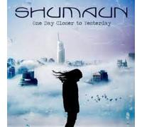 Shumaun - One Day Closer To Yesterday