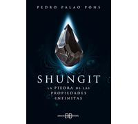 Shungit: La piedra de las propiedades infinitas