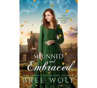 Shunned & Embraced: The Chieftain's Gifted Wife: 7 (Love's Second Chance: Highland Tales)