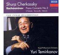 Shura Cherkassky – Les Derniers Enregistrements : Concerto pour piano n°3, Préludes & Barcarolle