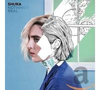 Shura - Nothing's Real [Import]