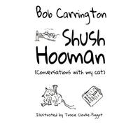 Shush Hooman (Conversations With My Cat)