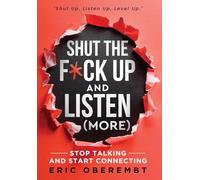 Shut The F*Ck Up And Listen (More)