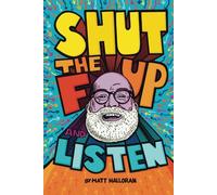 Shut the F Up and Listen