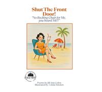 Shut The Front Door: "No Rocking Chair for Me, you heard Me!"