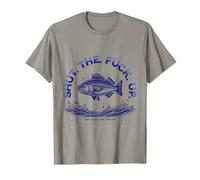 Shut The Fu Up Just Here for The Fishing T-Shirt