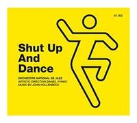 Orchestre National de Jazz (ONJ) Shut Up And Dance